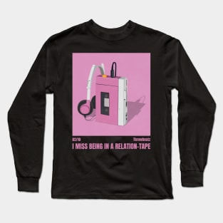 I Miss Being in a Relation-Tape ║ Throwbeatz - 02/10 Long Sleeve T-Shirt